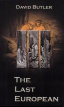 The Last European: A History of the European Union by David Butler book cover