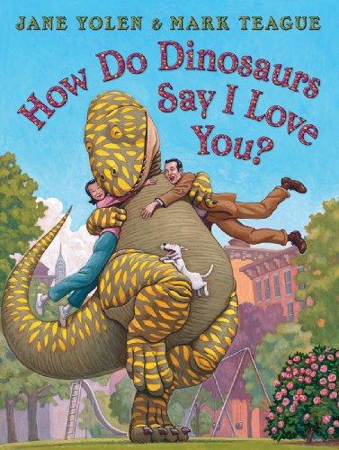 How Do Dinosaurs Say I Love You? by Jane Yolen book cover