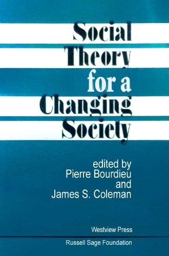 Social Theory for a Changing Society by Pierre Bourdieu, James Samuel Coleman book cover