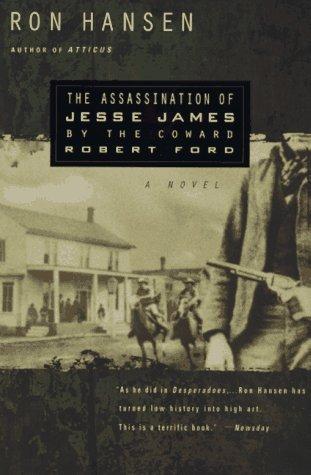 The Assassination of Jesse James by the Coward Robert Ford by Ron Hansen book cover