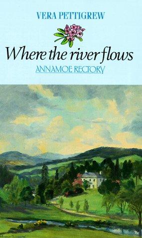 Where the River Flows: Scientific, Environmental, and Political Issues of Water Use by Vera Pettigrew book cover