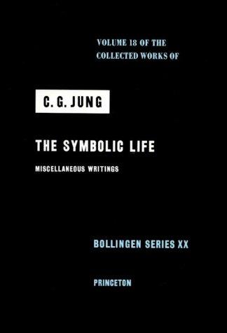 The Symbolic Life: Miscellaneous Writings by Carl G. Jung book cover