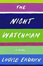 The Night Watchman by Louise Erdrich book cover