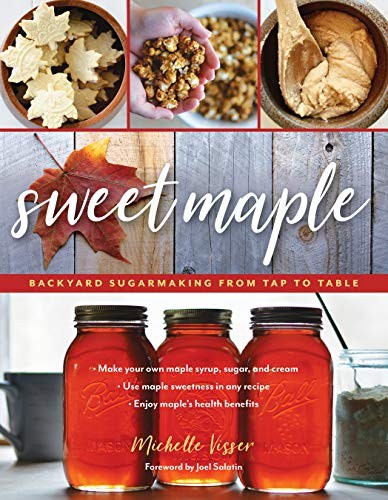 Sweet Maple: Cooking with Maple Syrup by Michelle Visser book cover