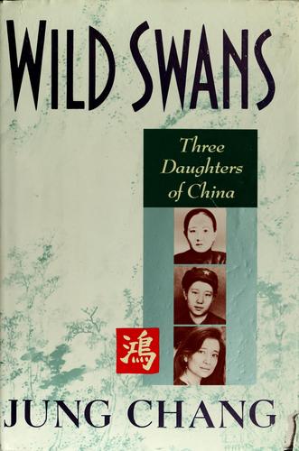 Wild Swans: Three Daughters of China by Jung Chang book cover