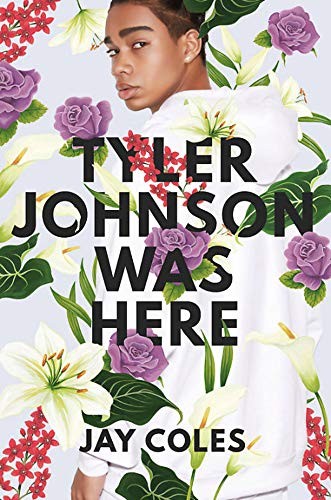 Tyler Johnson Was Here by Jay Coles book cover