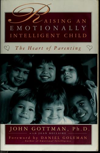 Raising An Emotionally Intelligent Child: The Heart of Parenting by John Gottman book cover