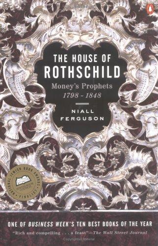 The House of Rothschild: Volume 1: Money's Prophets: 1798-1848 by Niall Ferguson book cover