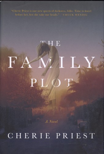 The Family Plot by Cherie Priest book cover