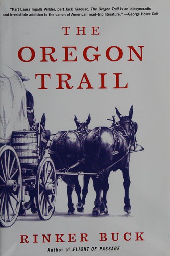 The Oregon Trail: A New American Journey by Rinker Buck book cover