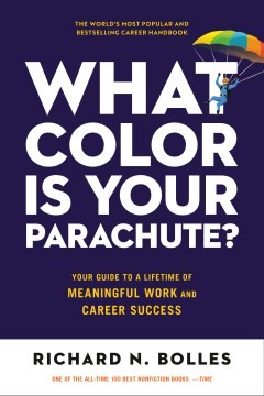 What Color Is Your Parachute? A Practical Guide to Job-Hunting and Career Change by Richard N. Bolles book cover