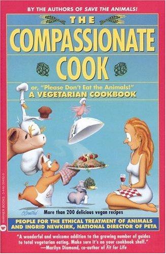 The Compassionate Cook by Ingrid Newkirk book cover