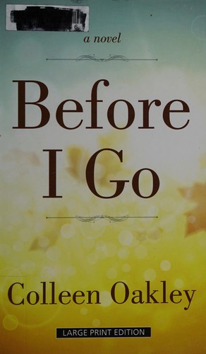 Before I Go by Colleen Oakley book cover