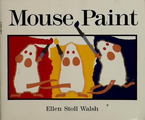 Mouse Paint by Ellen Stoll Walsh book cover