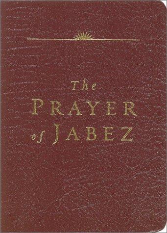 The Prayer of Jabez: Breaking Through to the Blessed Life by Bruce H. Wilkinson book cover