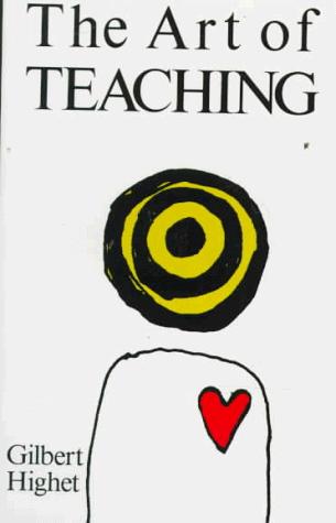 The Art of Teaching by Gilbert Highet book cover