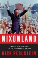 Nixonland: The Rise of a President and the Fracturing of America by Rick Perlstein book cover