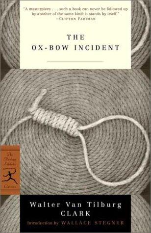 The Ox-Bow Incident by Walter Van Tilburg Clark book cover