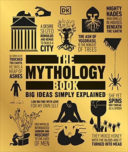 The Mythology Book: Big Ideas Simply Explained by DK book cover
