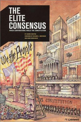 The Elite Consensus: Politics in the Postwar United States by George Draffan book cover