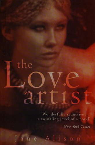 The Love Artist by Jane Alison book cover