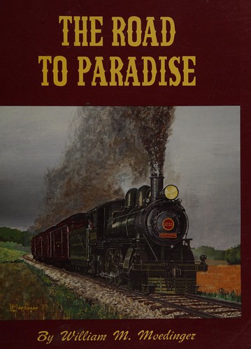 The Road to Paradise: A Journey Through the Australian Outback by William M. Moedinger book cover