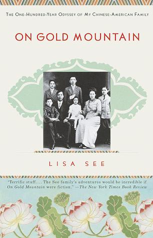 On Gold Mountain: The One-Hundred-Year Odyssey of My Chinese-American Family by Lisa See book cover