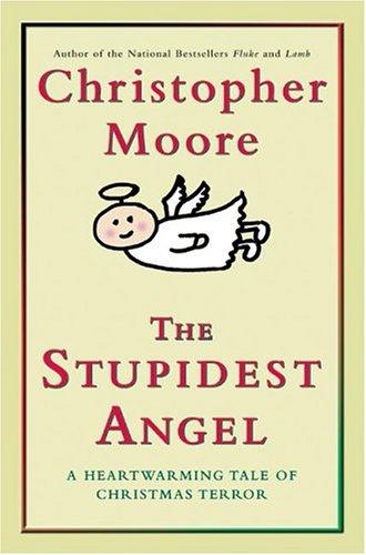 The Stupidest Angel: A Heartwarming Tale of Christmas Terror by Christopher Moore book cover
