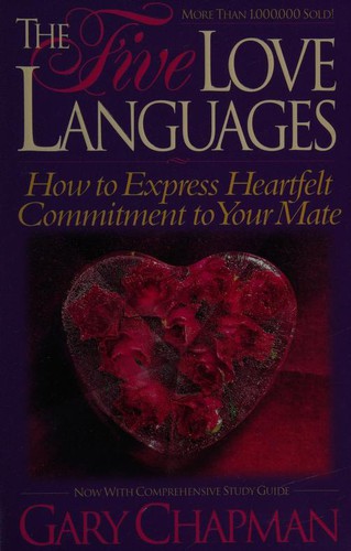 The Five Love Languages: How to Express Heartfelt Commitment to Your Mate by Gary Chapman book cover