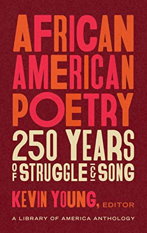 African American Poetry: 250 Years of Struggle & Song by Kevin Young book cover