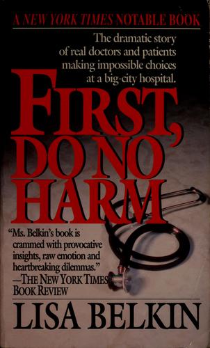 First, Do No Harm: The Coalition for Compassionate Care and the Struggles Within Medicine by Lisa Belkin book cover
