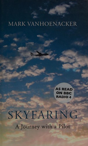 Skyfaring: A Journey with a Pilot by Mark Vanhoenacker book cover