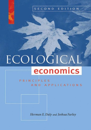 Ecological Economics: Principles and Applications by Herman E. Daly, Joshua Farley book cover