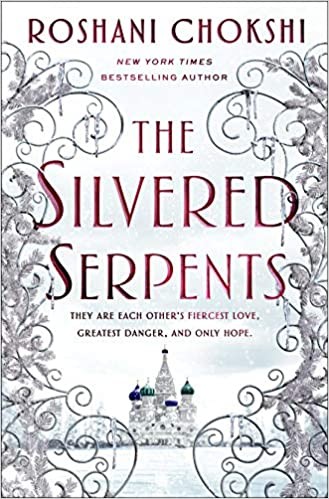 The Silvered Serpents by Roshani Chokshi book cover