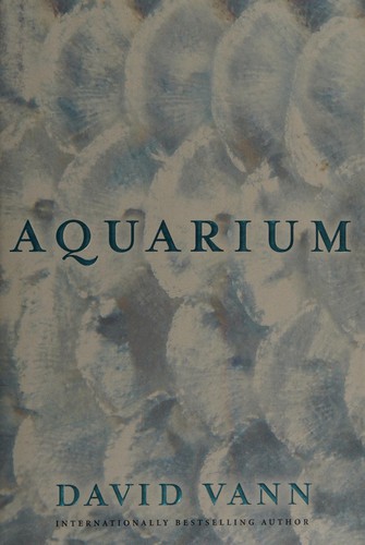 Aquarium by David Vann book cover