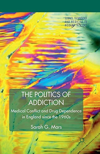 The Politics of Addiction: Reforming the Criminal Justice and Mental Health Systems by S. Mars book cover