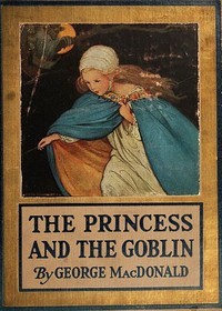 The Princess and the Goblin by George MacDonald book cover