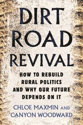 Dirt Road Revival by Chloe Maxmin, Canyon Woodward book cover