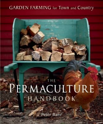 The Permaculture Handbook: Garden Farming for Town and Country by Peter Bane book cover