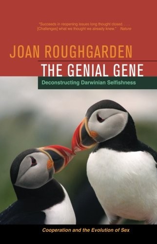 The Genial Gene: Deconstructing Darwinian Selfishness by Joan Roughgarden book cover