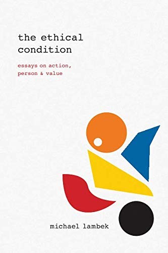 The Ethical Condition: A Modern Perspective on Climate Change by Michael Lambek book cover
