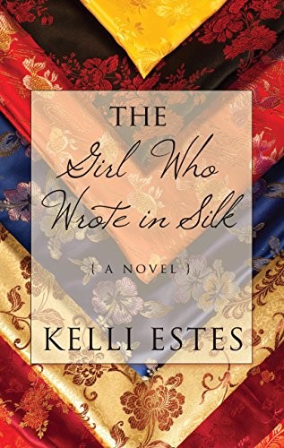 The Girl Who Wrote in Silk by Kelli Estes book cover