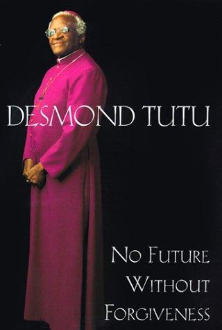 No Future Without Forgiveness by Desmond Tutu book cover