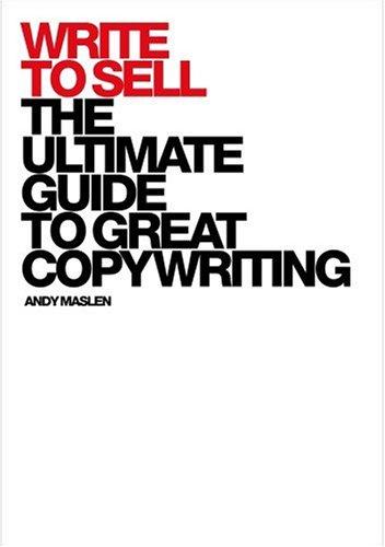 Write to Sell: The Ultimate Guide to Great Copywriting by Andy Maslen book cover