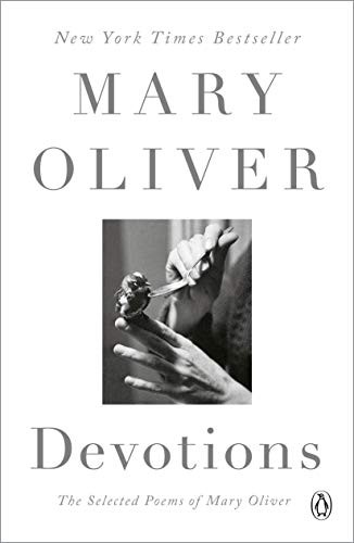 Devotions: The Selected Poems of Mary Oliver by Mary Oliver book cover