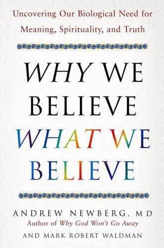 Why We Believe: The Science of Sin and Spirituality by Andrew Newberg and Mark Waldman book cover