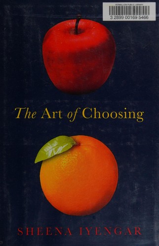 The Art of Choosing by Sheena Iyengar book cover
