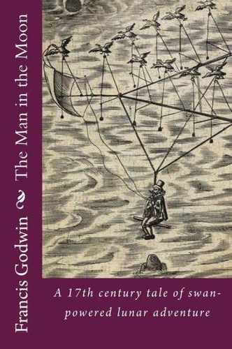 The Man in the Moone by Francis Godwin book cover