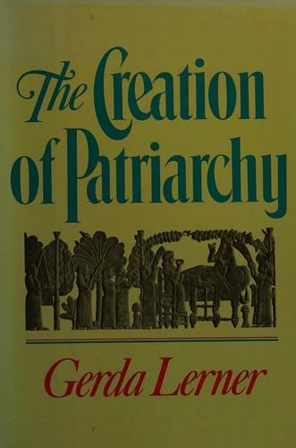 The Creation of Patriarchy by Gerda Lerner book cover