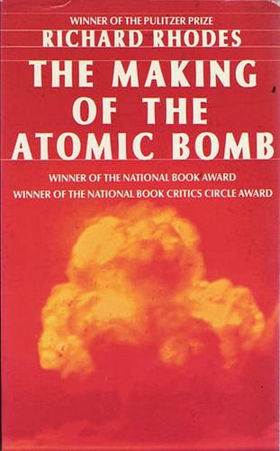 The Making of the Atomic Bomb by Richard Rhodes book cover